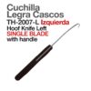 CUCHILLA LEGRA CASCOS TH-2007-L IZQUIERDA -