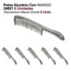 PEINE ALUMINIO CON MANGO 24621 6uds -