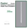 PASTOR: POSTE PLÁSTICO 5 AISLADORES 90cm -