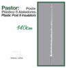 PASTOR: POSTE PLÁSTICO 8 AISLADORES 140cm -