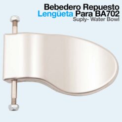 BEBEDERO REPUESTO LENGÜETA PARA BA702 -