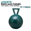 JUGUETE:BALÓN PARA CABALLO TP-7189GN -