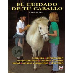 LIBRO: EL CUIDADO DE TU CABALLO (C. HILL) -
