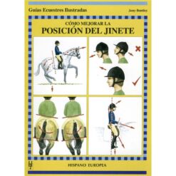 LIBRO: GUIA. CÓMO MEJORAR LA POSICION DEL JINETE -