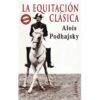 LIBRO: LA EQUITACION 2ªEDIC. (ALOIS PODHAISKY) -