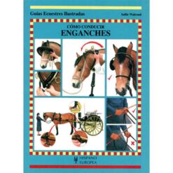 LIBRO: GUÍA. CÓMO CONDUCIR ENGANCHES -