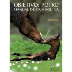LIBRO: OBJETIVO: POTRO. MANUAL DE CRÍA. -