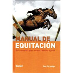 LIBRO: MANUAL DE EQUITACIÓN (ZOE ST.AUBYN) BLUME -