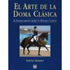 LIBRO: EL ARTE DE LA DOMA CLÁSICA (S.STAINIER) -