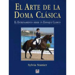 LIBRO: EL ARTE DE LA DOMA CLÁSICA (S.STAINIER) -