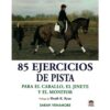 LIBRO: 85 EJERCICIOS DE PISTA (SARAH VENAMORE) -