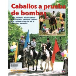 LIBRO: CABALLOS A PRUEBA DE BOMBAS (R.PILICANO) -
