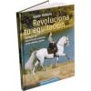 LIBRO: REVOLUCIONA TU EQUITACIÓN (PICOBELLO) -