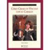 LIBRO: GUÍA F. CÓMO CREAR UN VÍNCULO CON SU CABALLO -