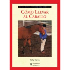 LIBRO: GUÍA F. CÓMO LLEVAR AL CABALLO -