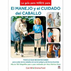 LIBRO: EL MANEJO Y EL CUIDADO DEL CABALLO (TUTOR) -