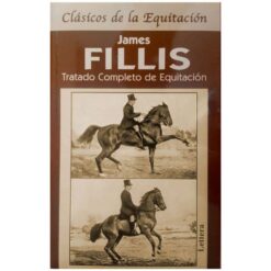 LIBRO: TRATADO COMPLETO DE EQUITACIÓN (JAMES FILLIS) -