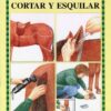 LIBRO: GUÍA. CORTAR Y ESQUILAR -