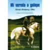 LIBRO: MI VEREDA A GALOPE (ÁLVARO DOMECQ) -