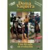 DVD: DOMA VAQUERA UNA DECADA EN EVOLUCIÓN(PACK) -