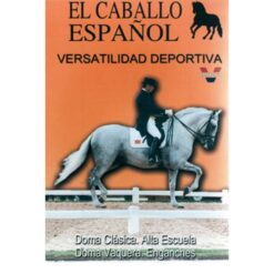 DVD: EL CABALLO ESPAÑOL VERSATILIDAD DEPORTIVA -