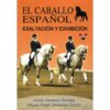 DVD: EL CABALLO ESPAÑOL EXALTACIÓN Y EXHIBICIÓN -